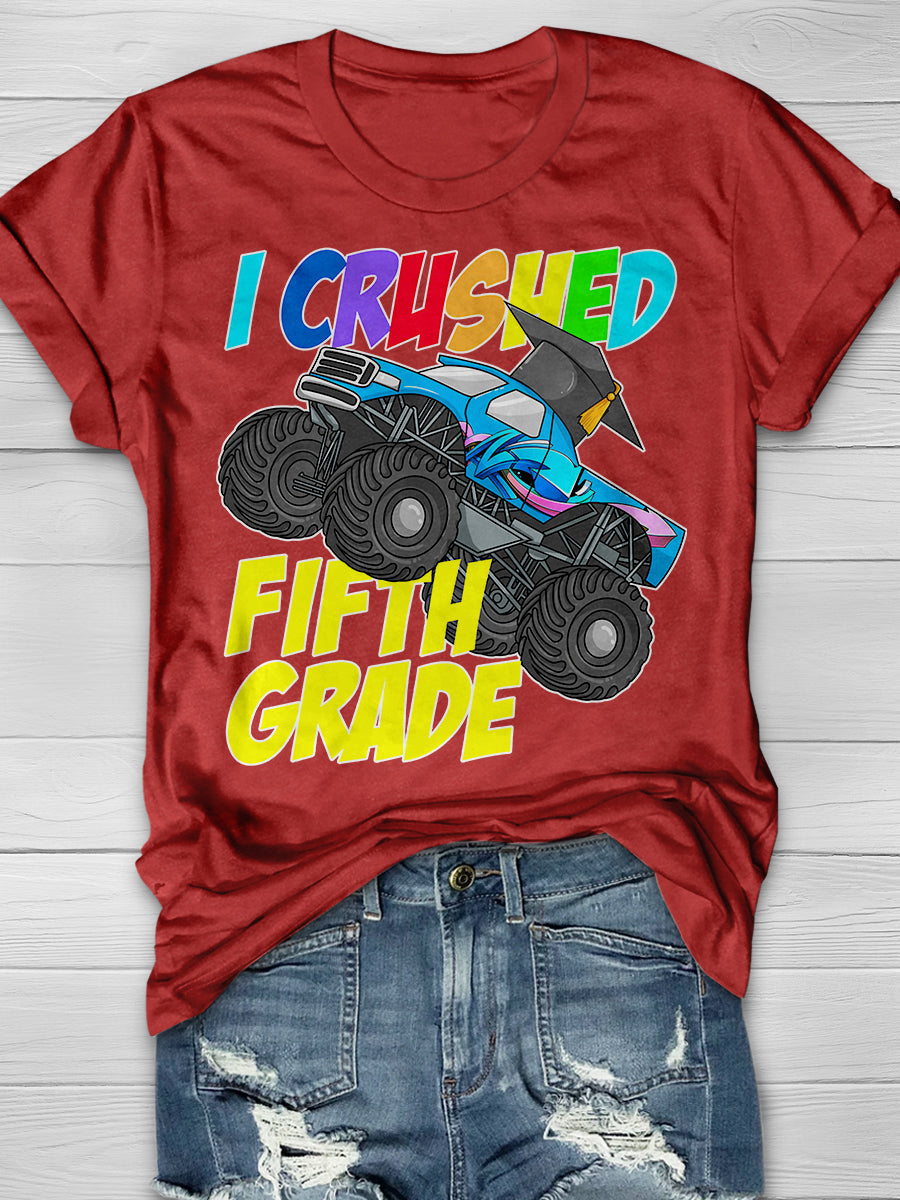 I Crushed Fifth Grade Print Graphic T-shirts