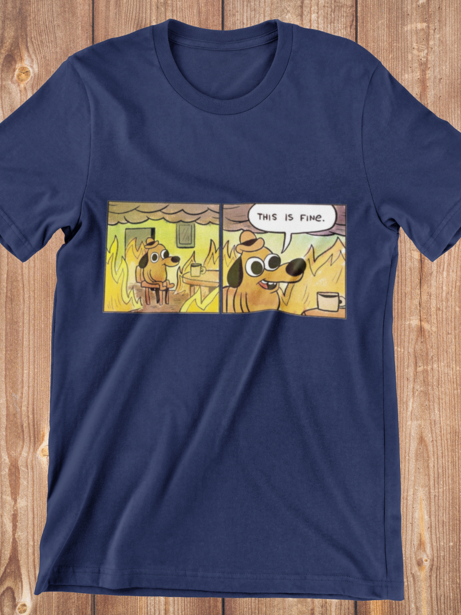 Fire But This Is Fine meme Graphic T-shirt