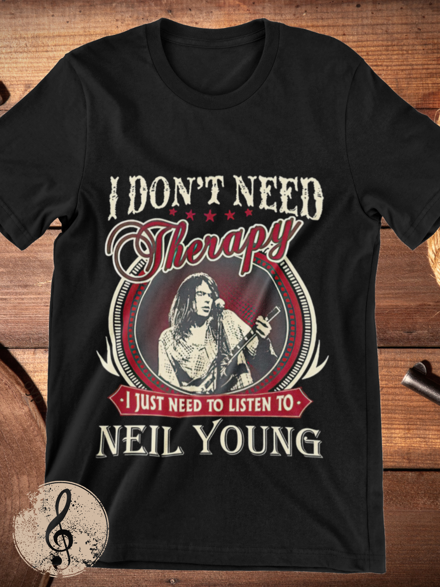 I Don't Need Therapy Neil Young Graphic T-shirt