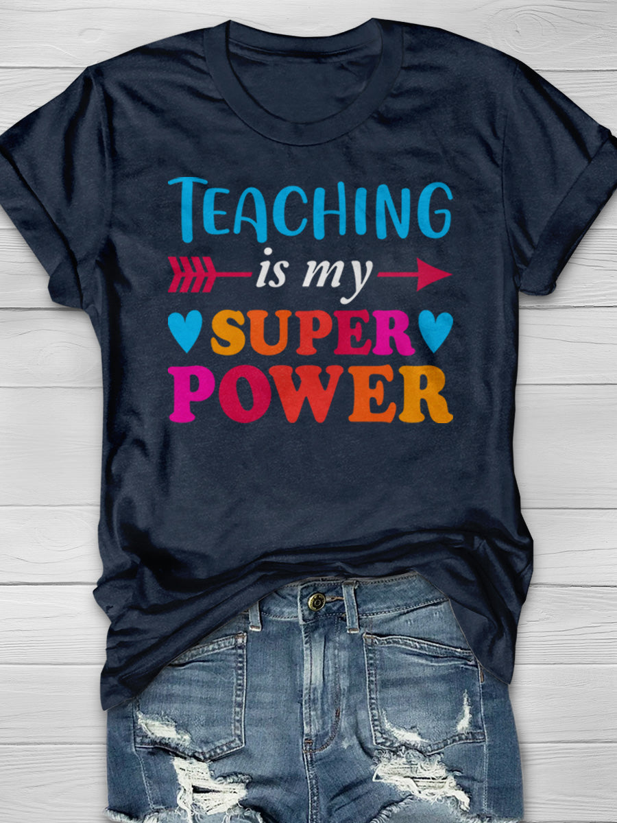Teaching is My Super Power Print Graphic T-shirts
