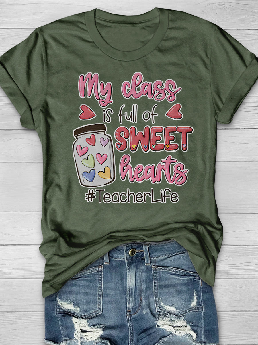 My Class Is Full Of Sweet Hearts Print Graphic T-shirts