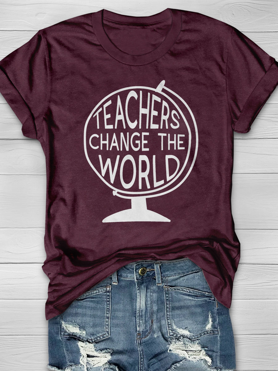 Teachers Change The World Print Graphic T-shirts