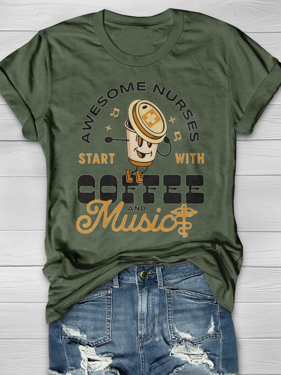 Awesome Nurses Start With Coffee and Music Print Short Sleeve T-shirt