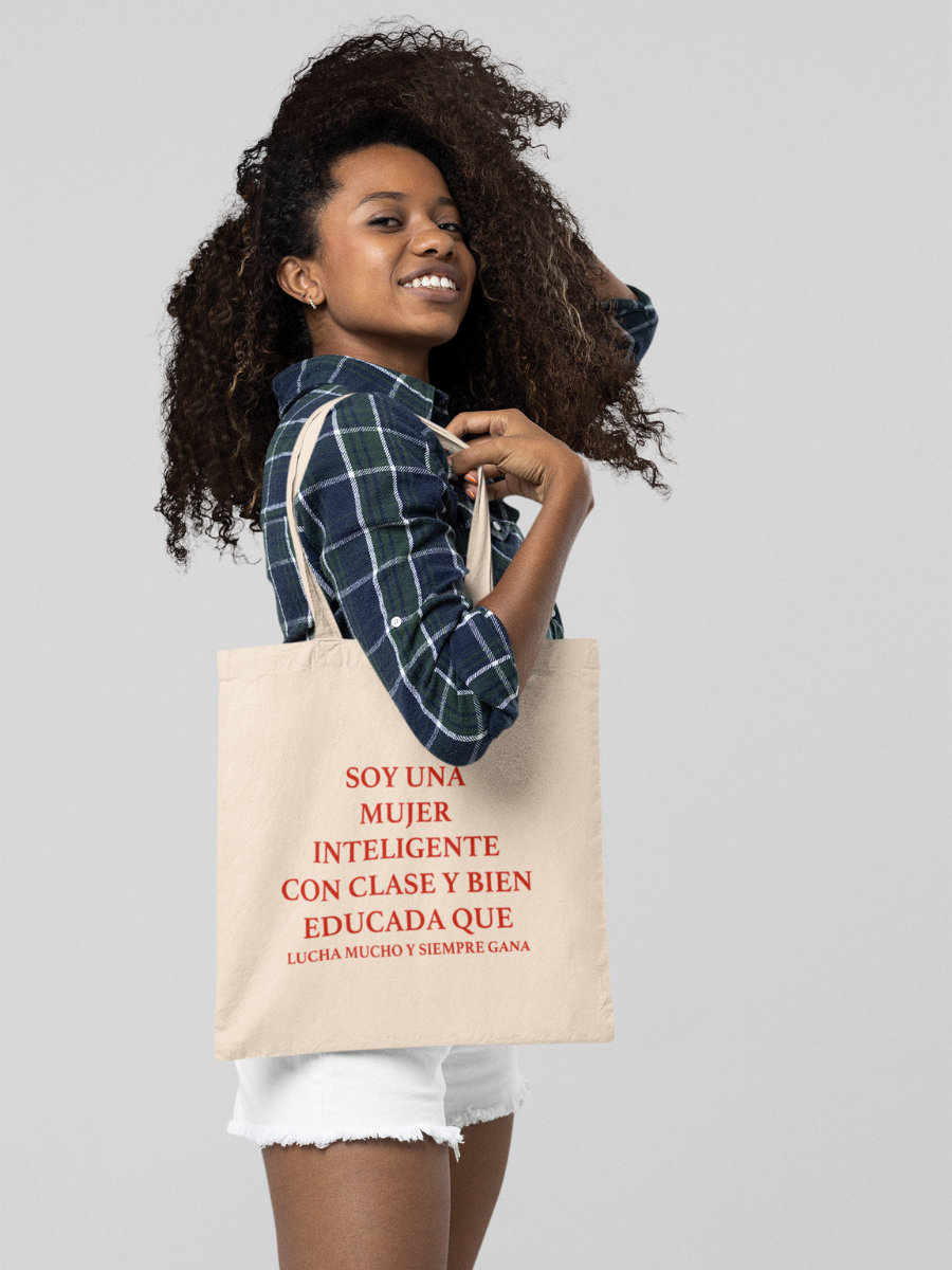 SOY UNA MUJER INTELIGENTE, CON CLASE Y BIEN EDUCADA QUE Tote Bag
