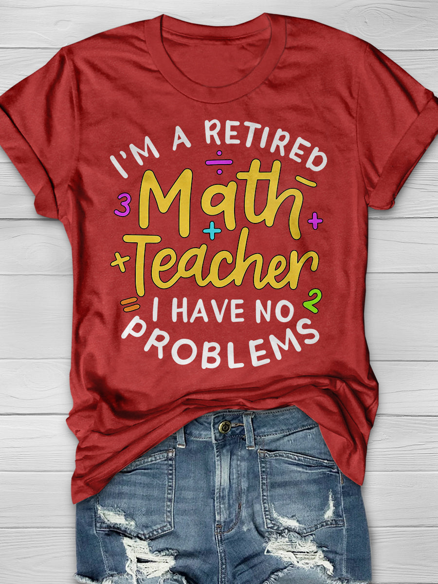 Retired Math Teacher Print Graphic T-shirts
