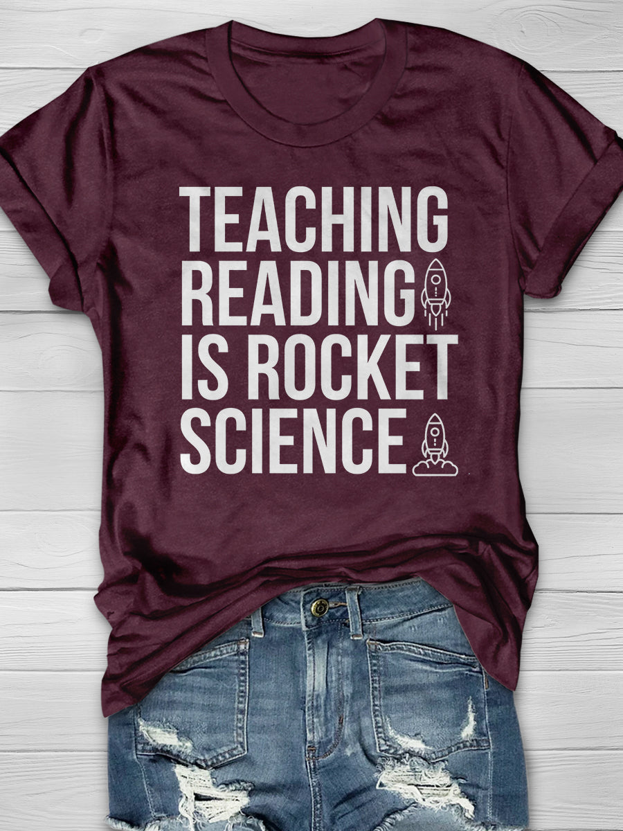 Teaching Reading Is Rocket Science Print Graphic T-shirts