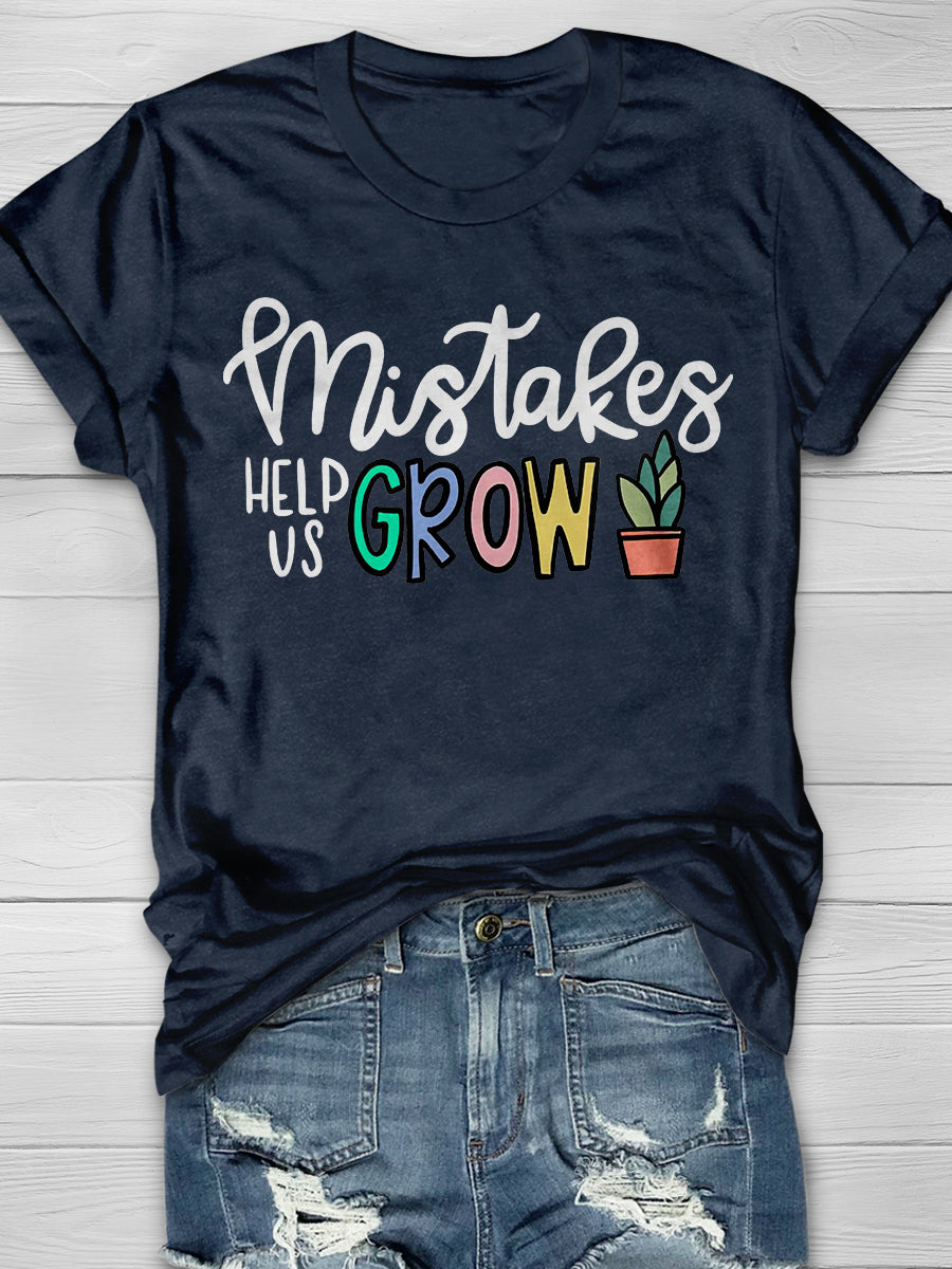 Mistakes Help Us Grow Print Graphic T-shirts