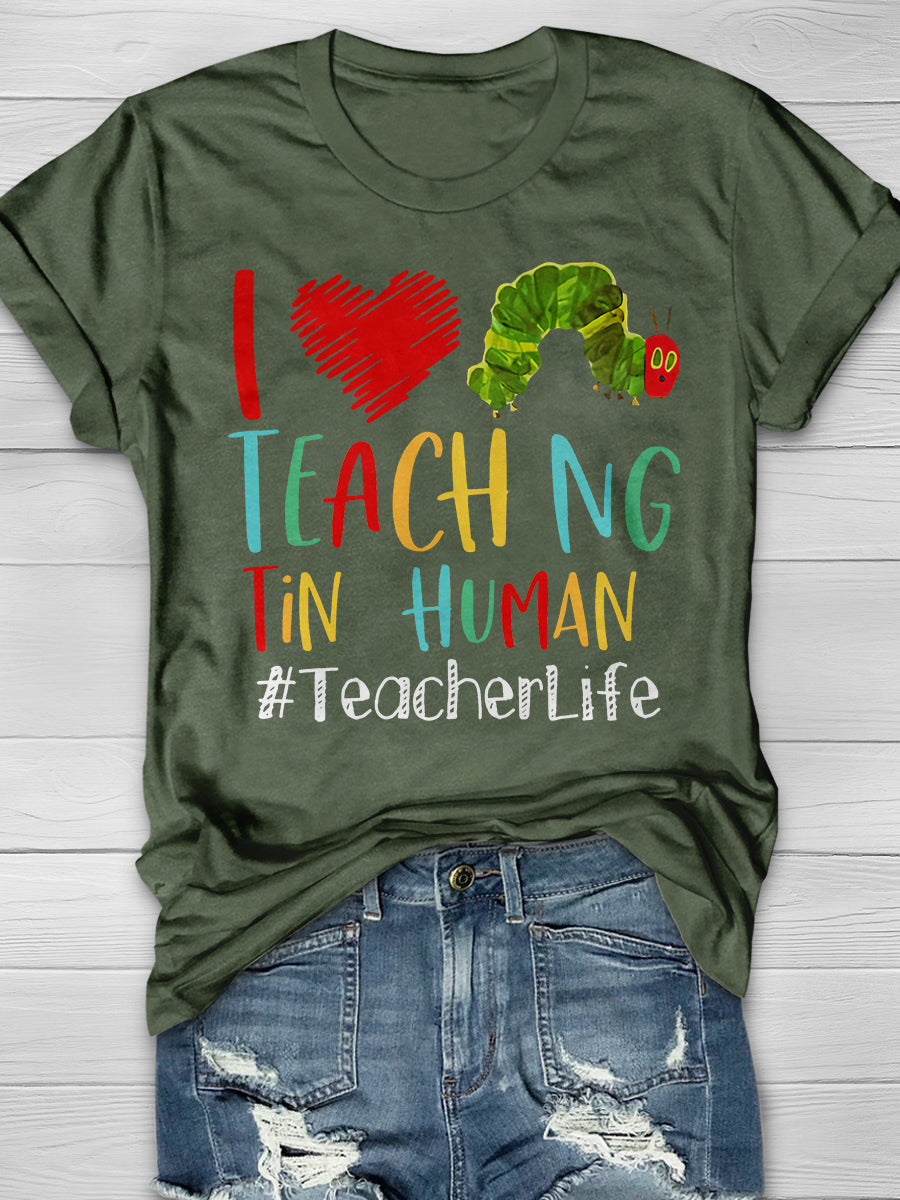 I Teaching Ting Humans Teacher Life Print Graphic T-shirts