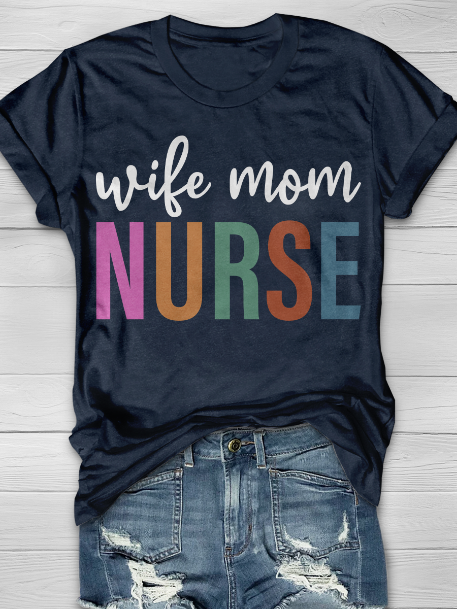 Wife Mom Nurse Graphic T-shirts