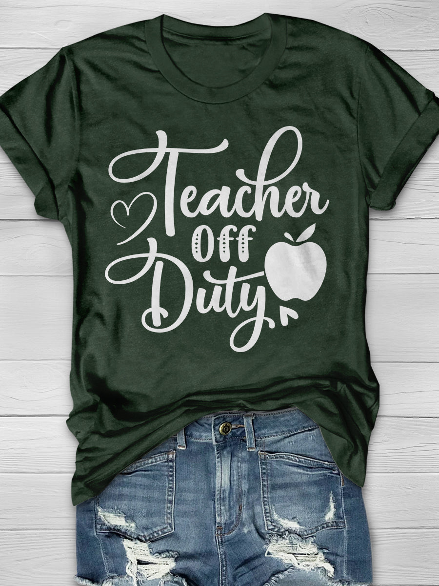 Teacher Off Duty Print Graphic T-shirts