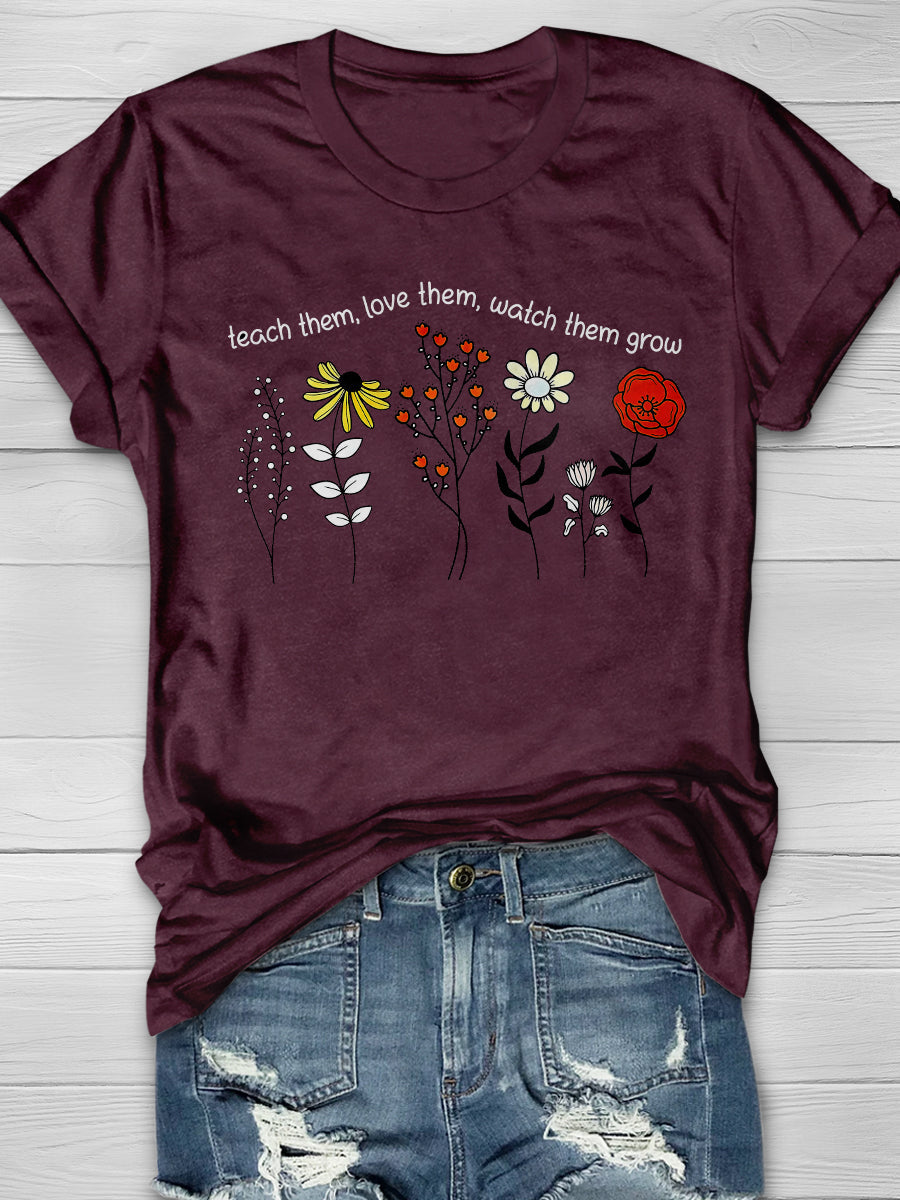 Teach Them Love Them Watch Them Grow Teacher Print Graphic T-shirts