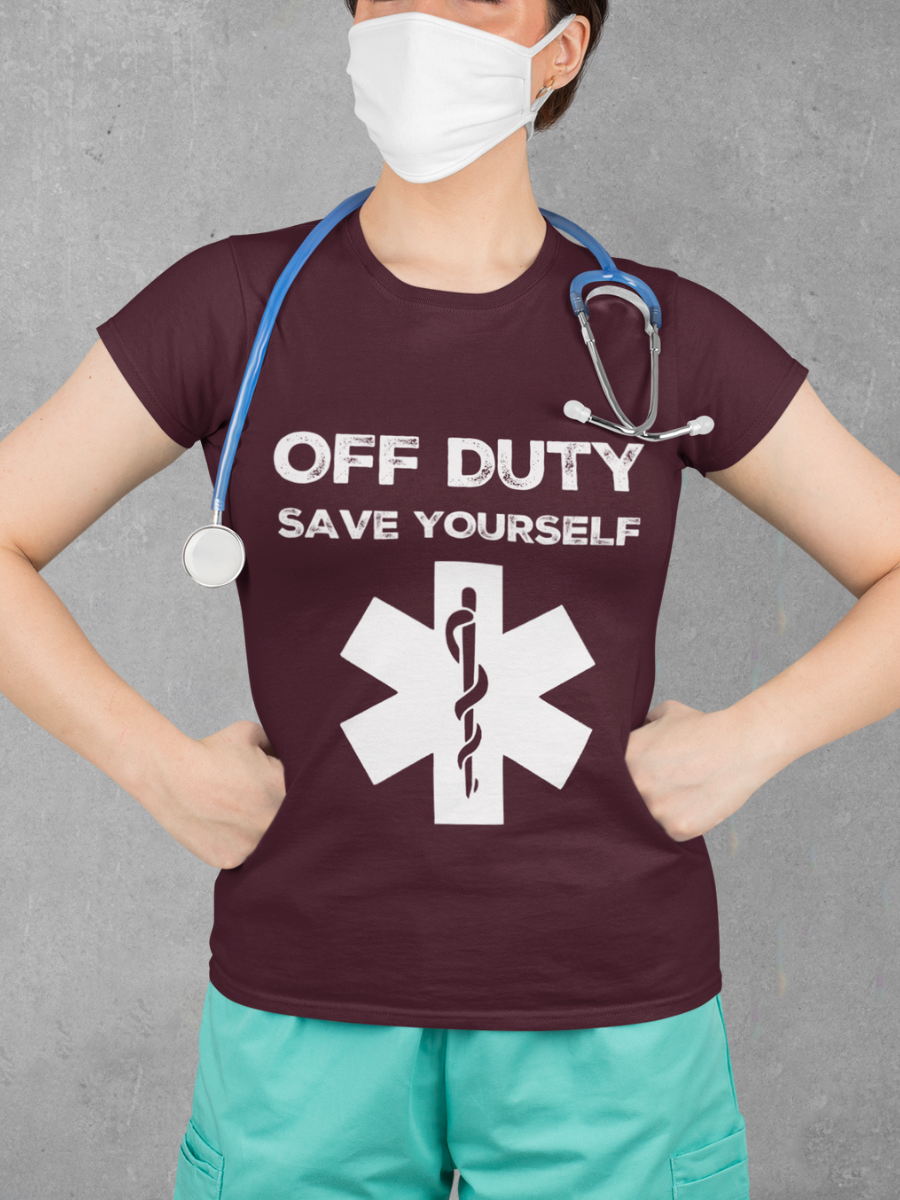 OFF DUTY Save Yourself Nurse Graphic T-shirt