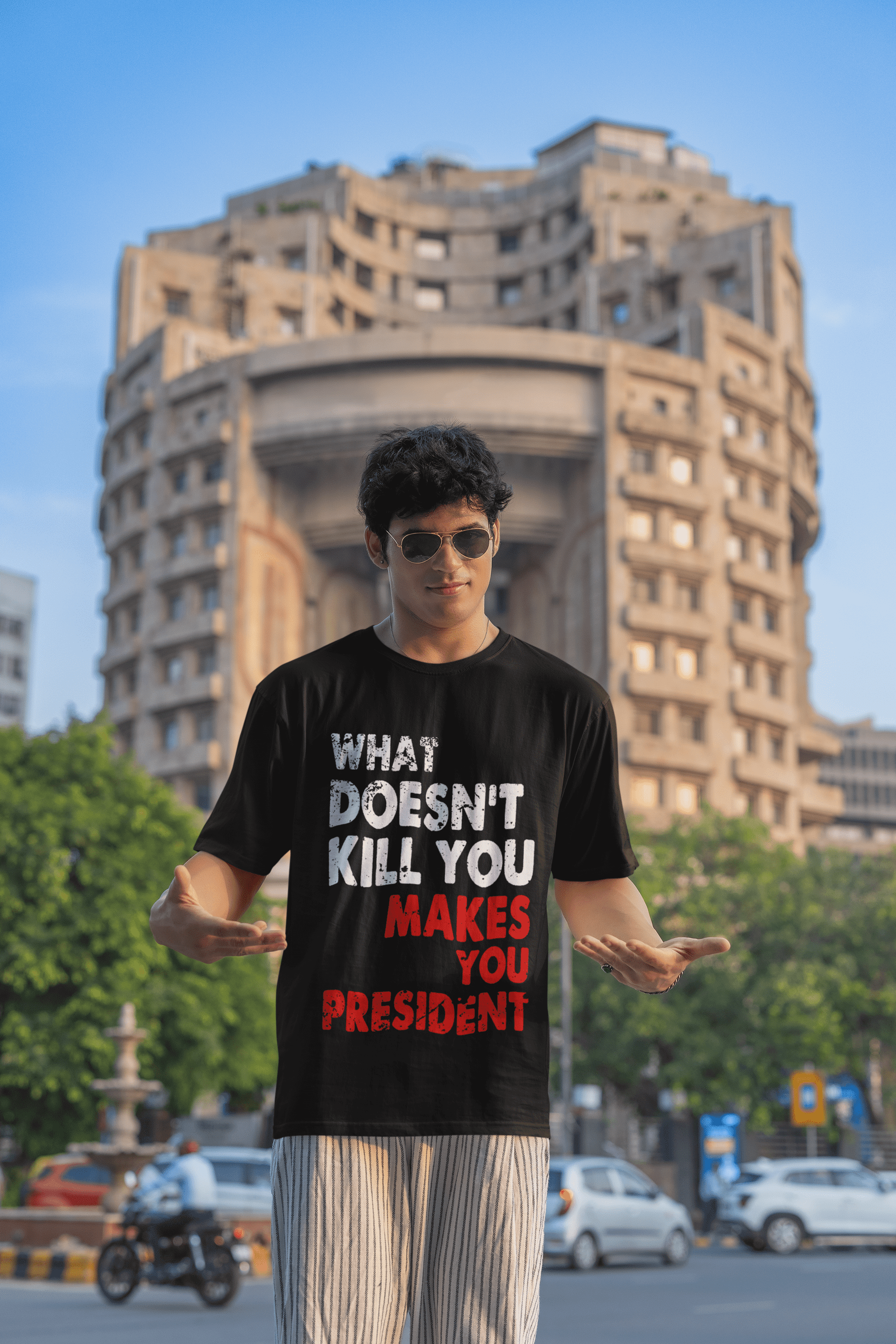 What doesn't kill you makes you President Slogan T-shirts