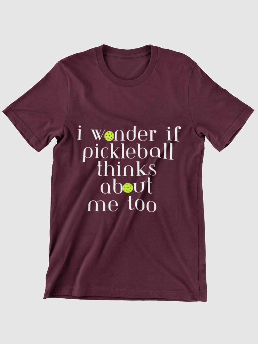 I Wonder If Pickleball Thinks About Me Too Graphic T-shirt