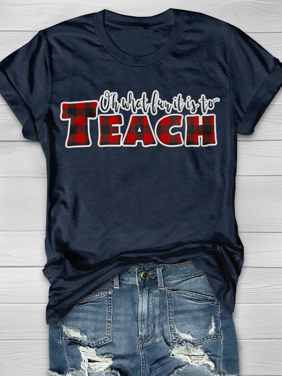 Oh What Fun It Is To Teach Print Graphic T-shirts