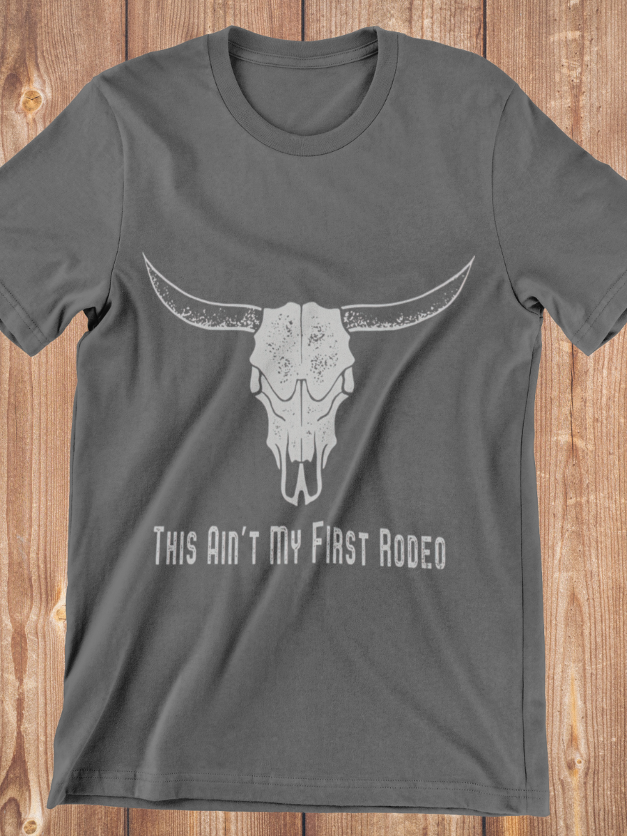 This Ain't My First Rodeo Graphic T-shirt