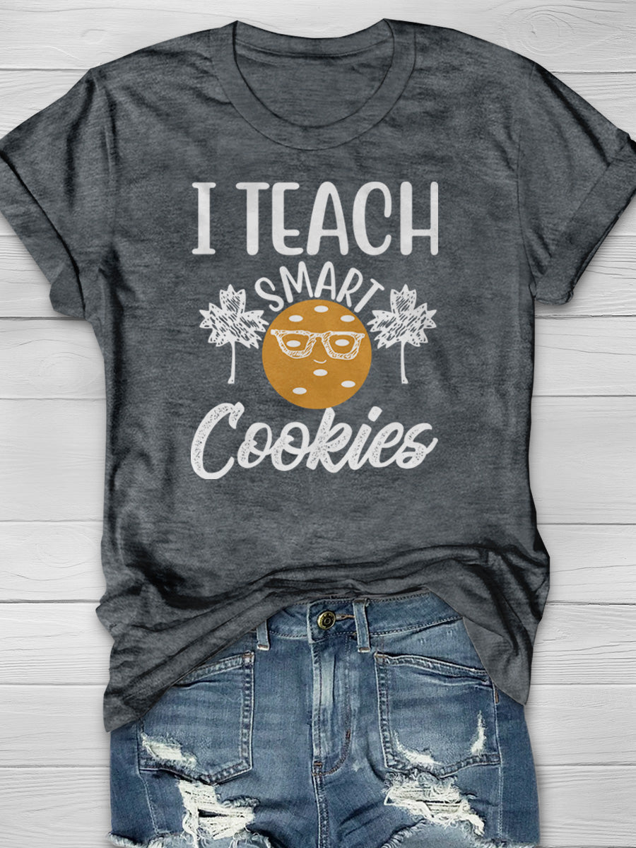 I Teach Smart Cookies Print Graphic T-shirts