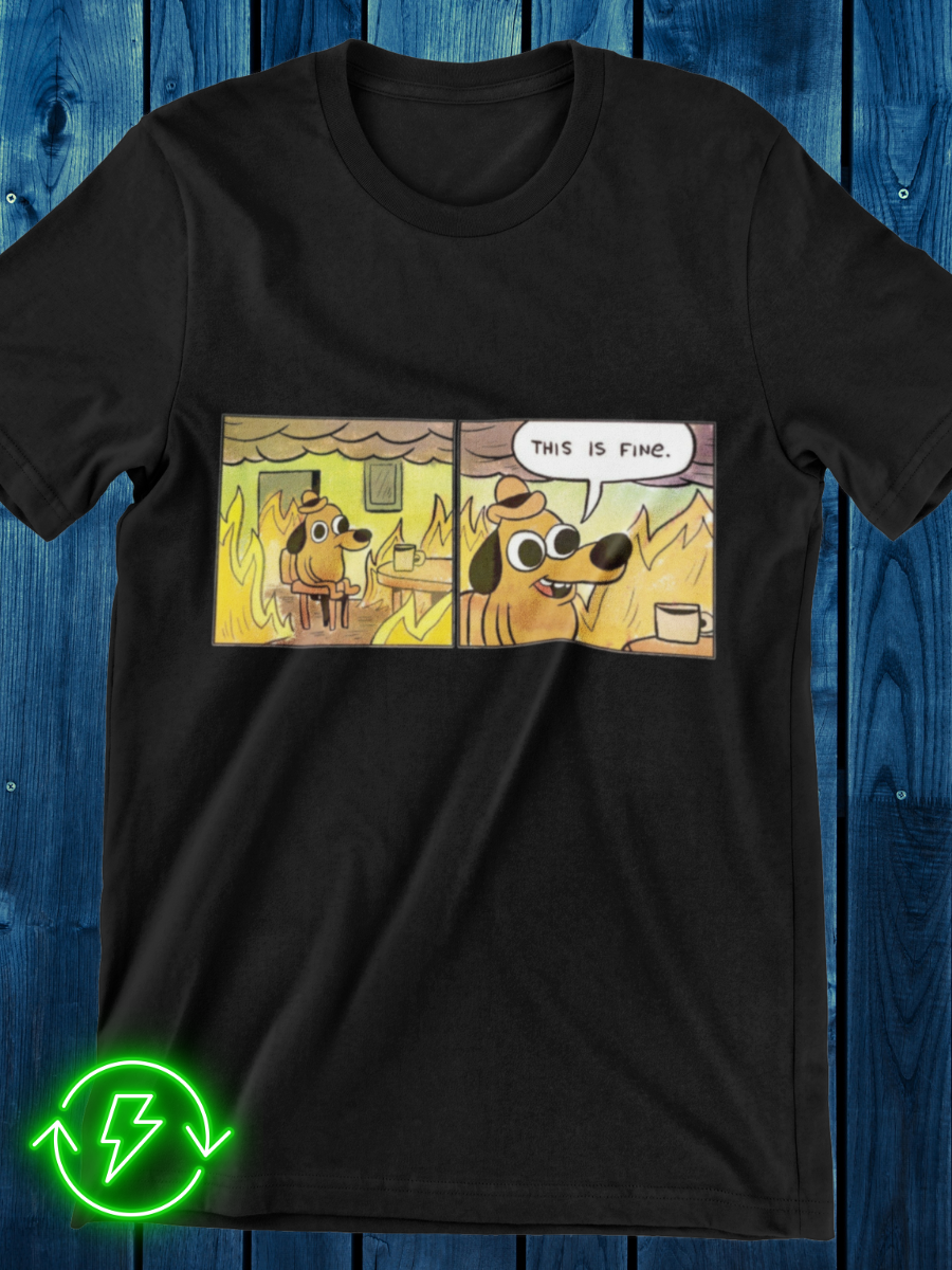 Fire But This Is Fine meme Graphic T-shirt