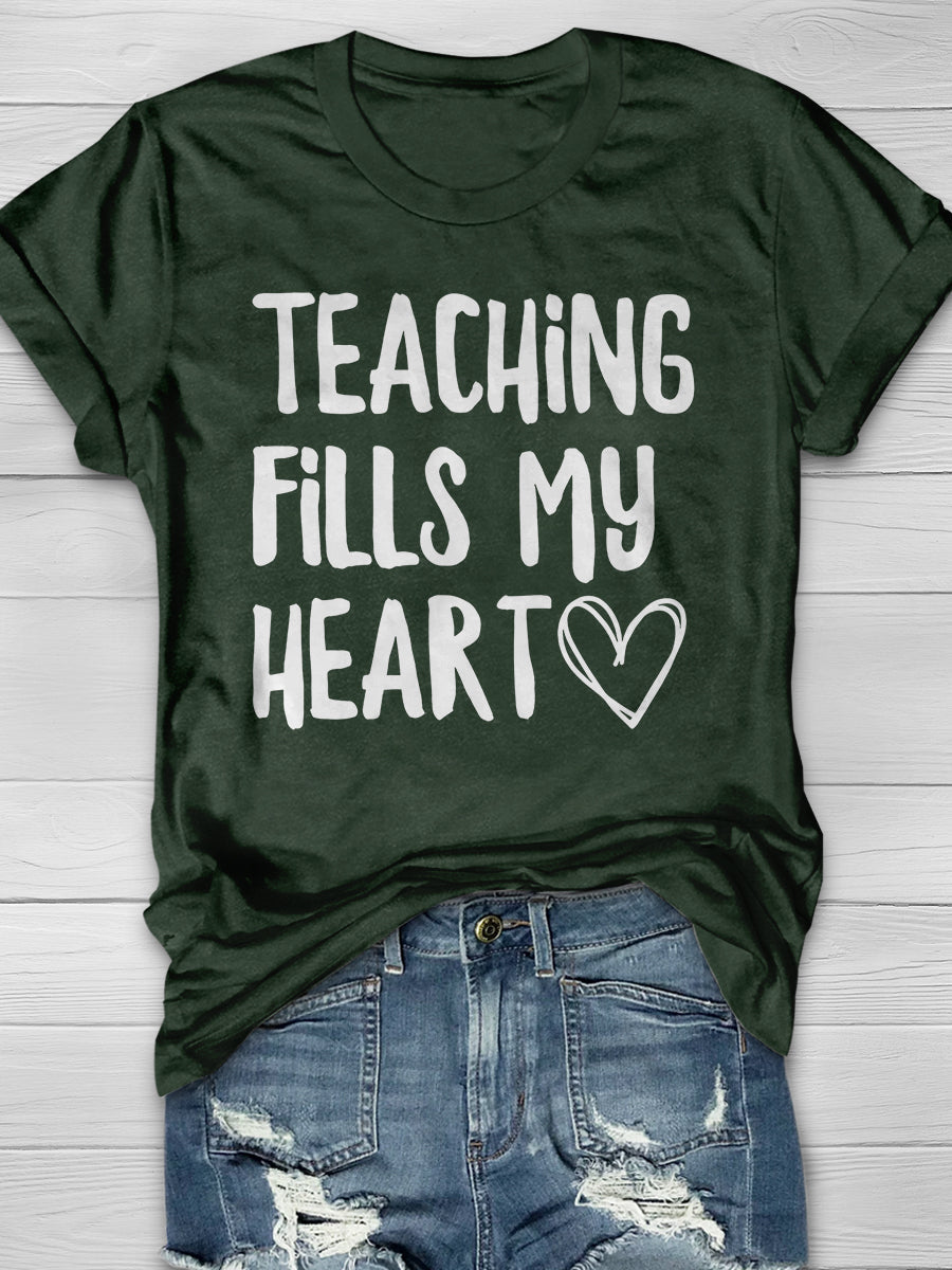 Teaching Fills My Heart Print Graphic T-shirts
