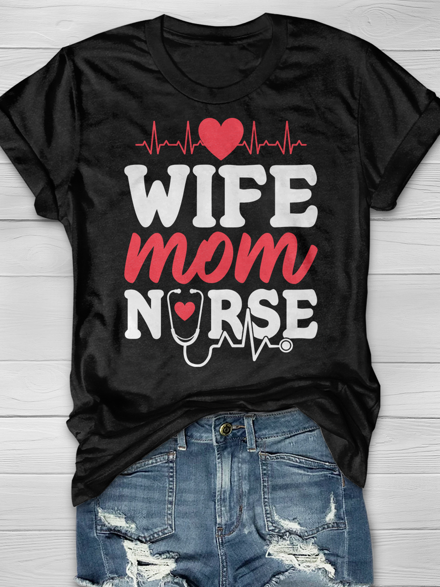 Wife Mom Nurse Graphic T-shirts
