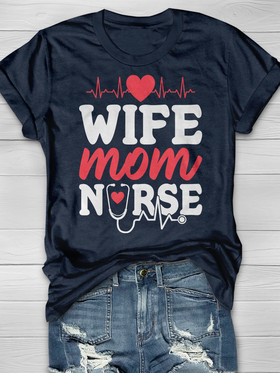 Wife Mom Nurse Graphic T-shirts