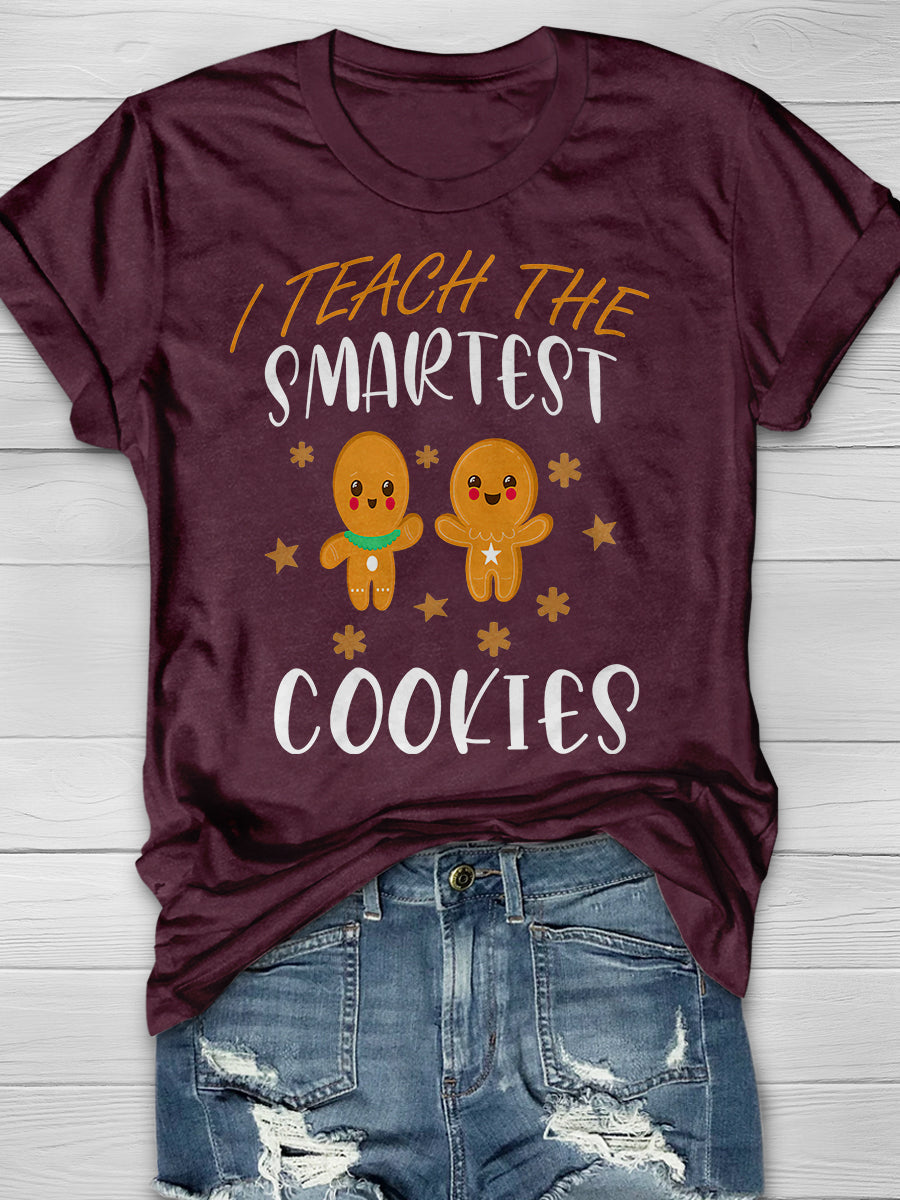 I Teach The Smartest Cookies Print Graphic T-shirts