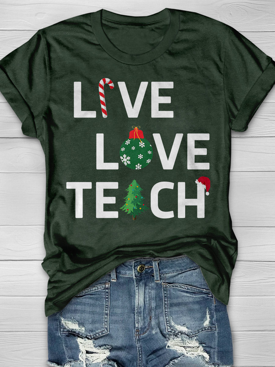 Merry Christmas Teachers Live Love Teach Print Graphic T-shirts