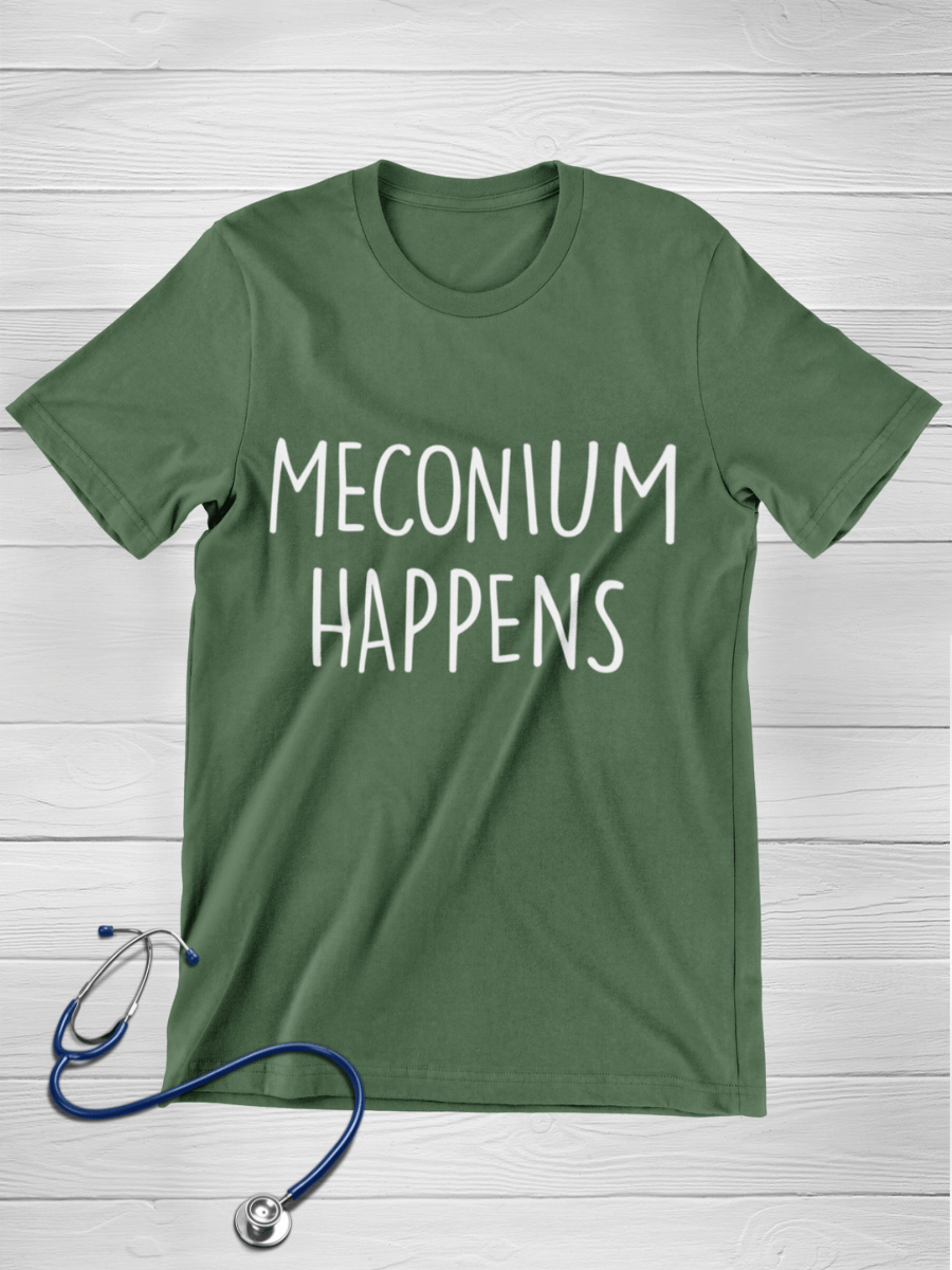 Meconium Happens Nurse Graphic T-shirt