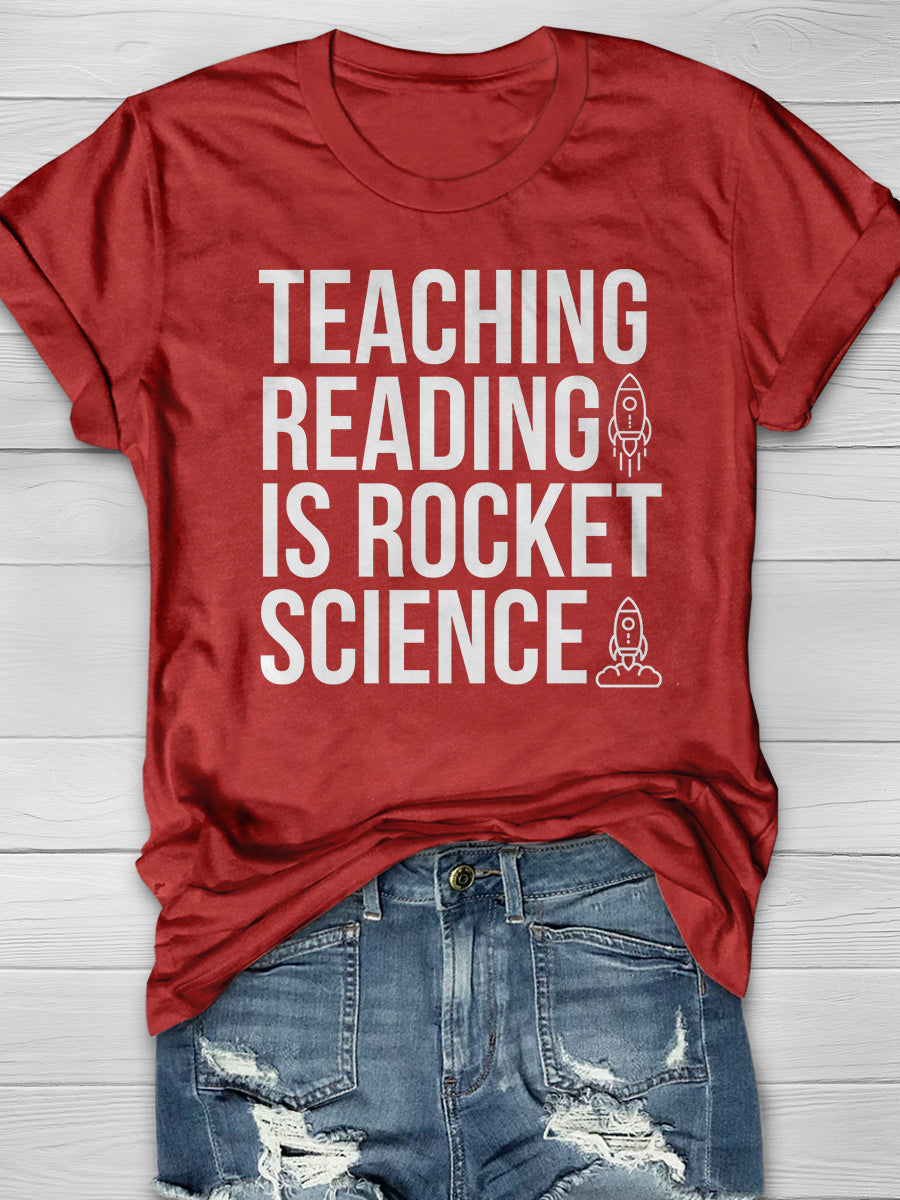 Teaching Reading Is Rocket Science Print Graphic T-shirts