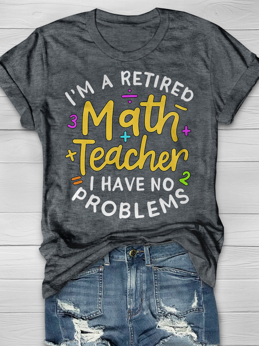 Retired Math Teacher Print Graphic T-shirts