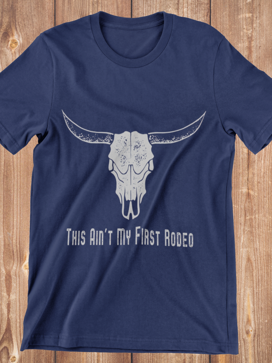 This Ain't My First Rodeo Graphic T-shirt