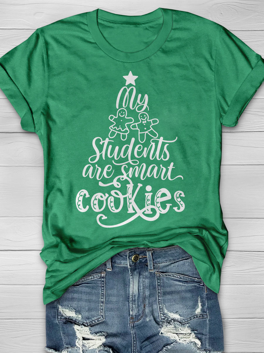 My Students are Smart Cookies Print Graphic T-shirts