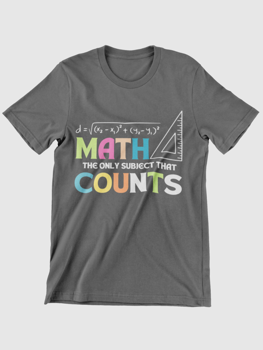 MATH The Only Subject That Counts Graphic T-shirt