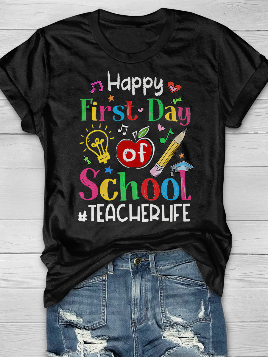 Happy First Day Of School Teacher Life Print Graphic T-shirts