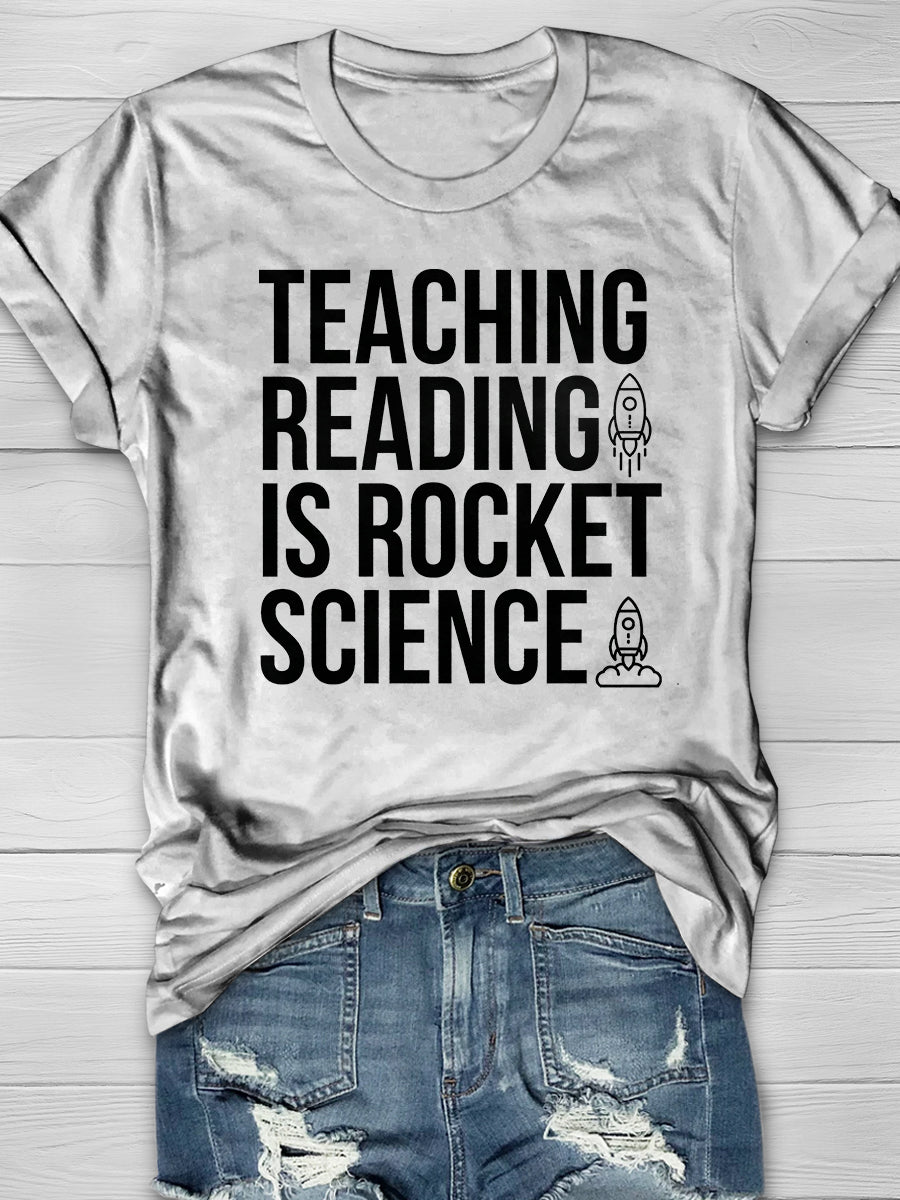 Teaching Reading Is Rocket Science Print Graphic T-shirts