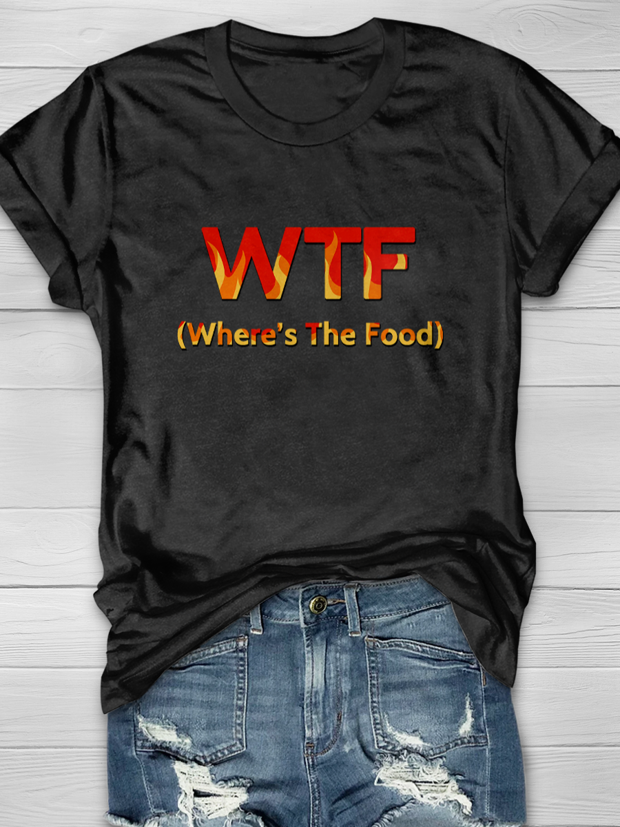 WTF Where's The Food Slogan T-shirts