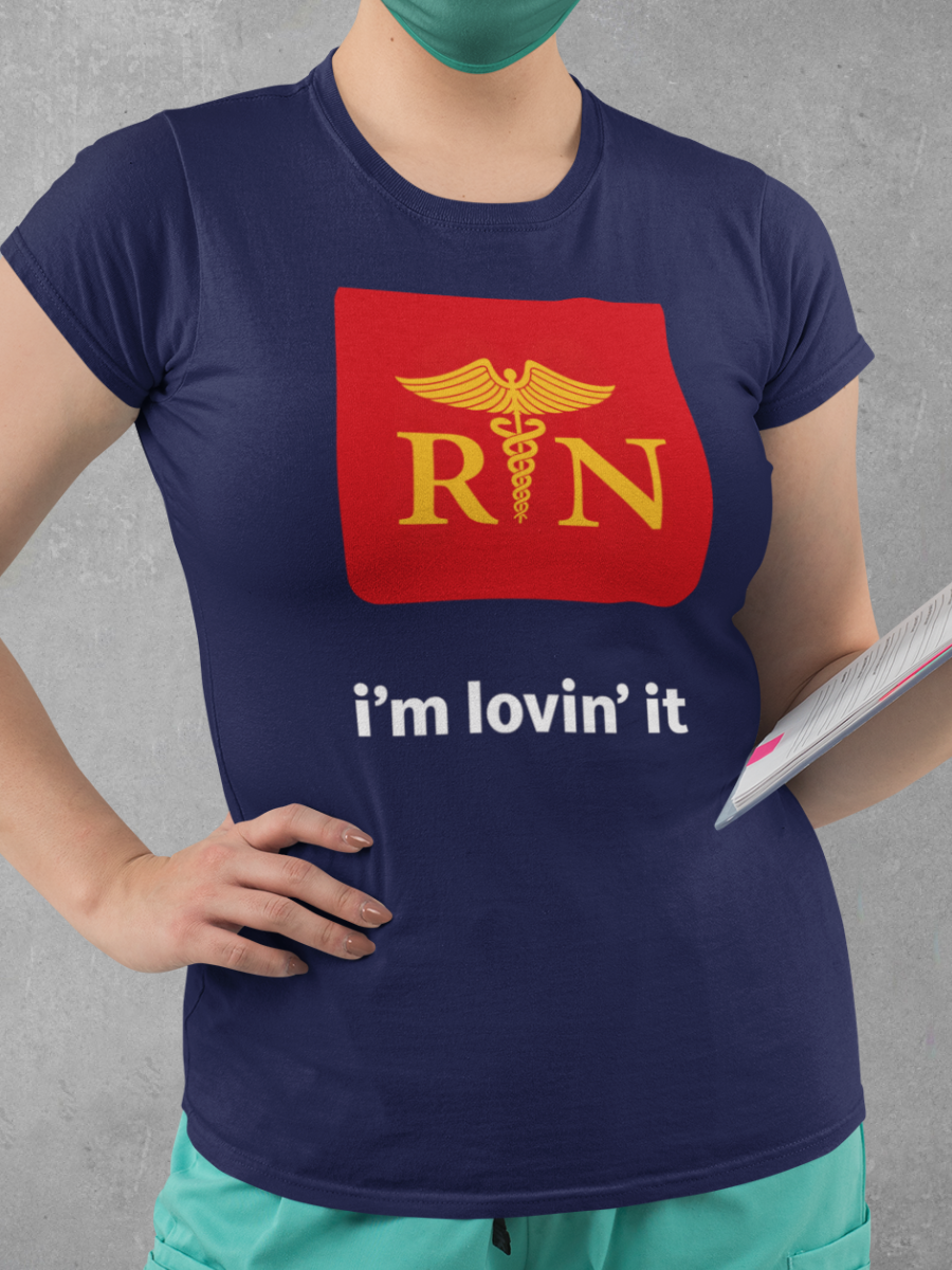 RN I'm Lovin' It Nurse Graphic T-shirt
