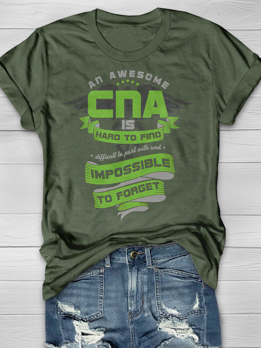 An Awesome CNA Is Hard To Find Difficult To Part With And Impossible To Forget Print Short Sleeve T-shirt