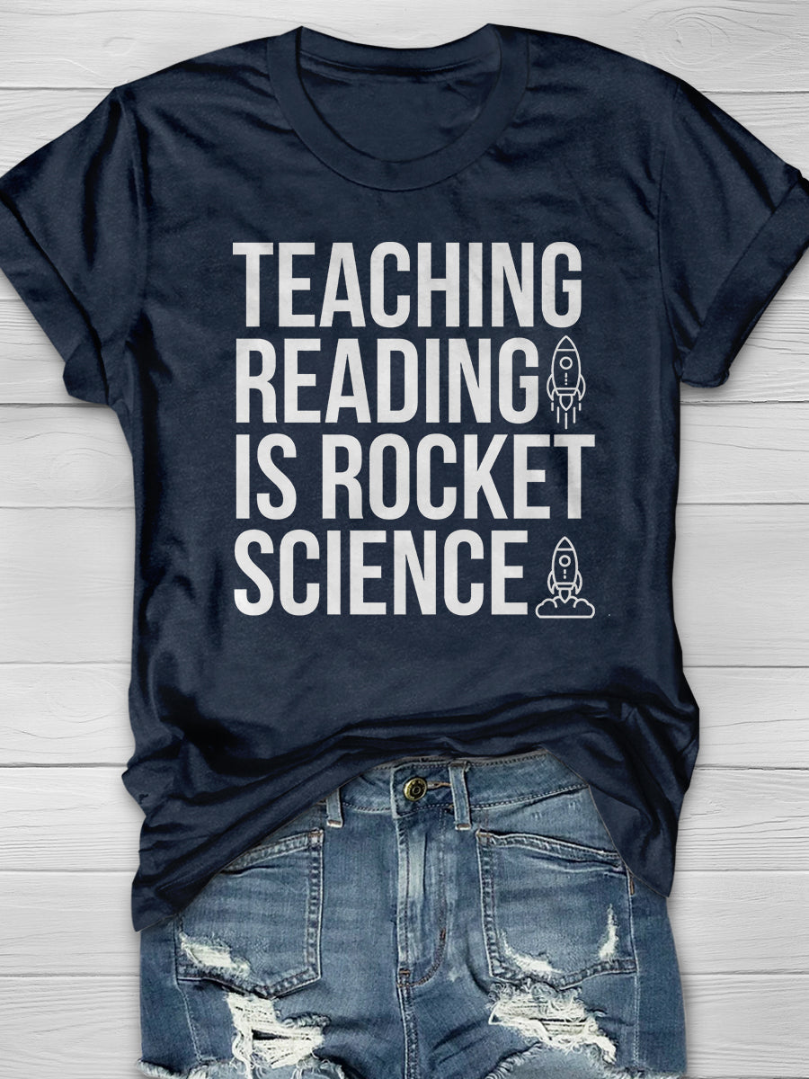 Teaching Reading Is Rocket Science Print Graphic T-shirts