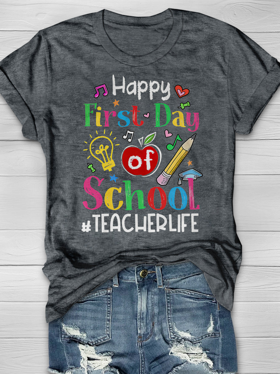 Happy First Day Of School Teacher Life Print Graphic T-shirts