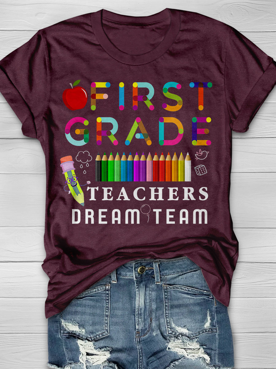 First Grade Teachers Dream Team Print Graphic T-shirts