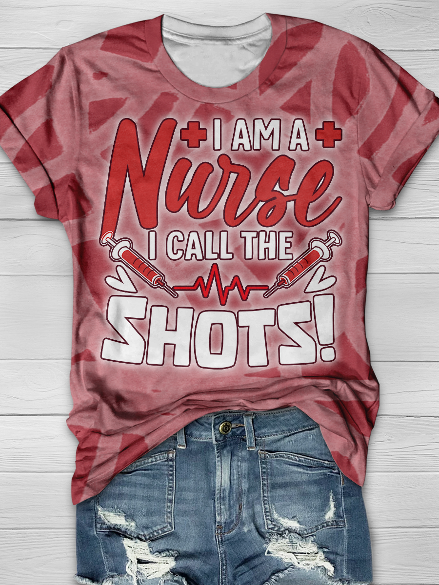 I Am A Nurse I Call The Shots! Full Print T-shirts
