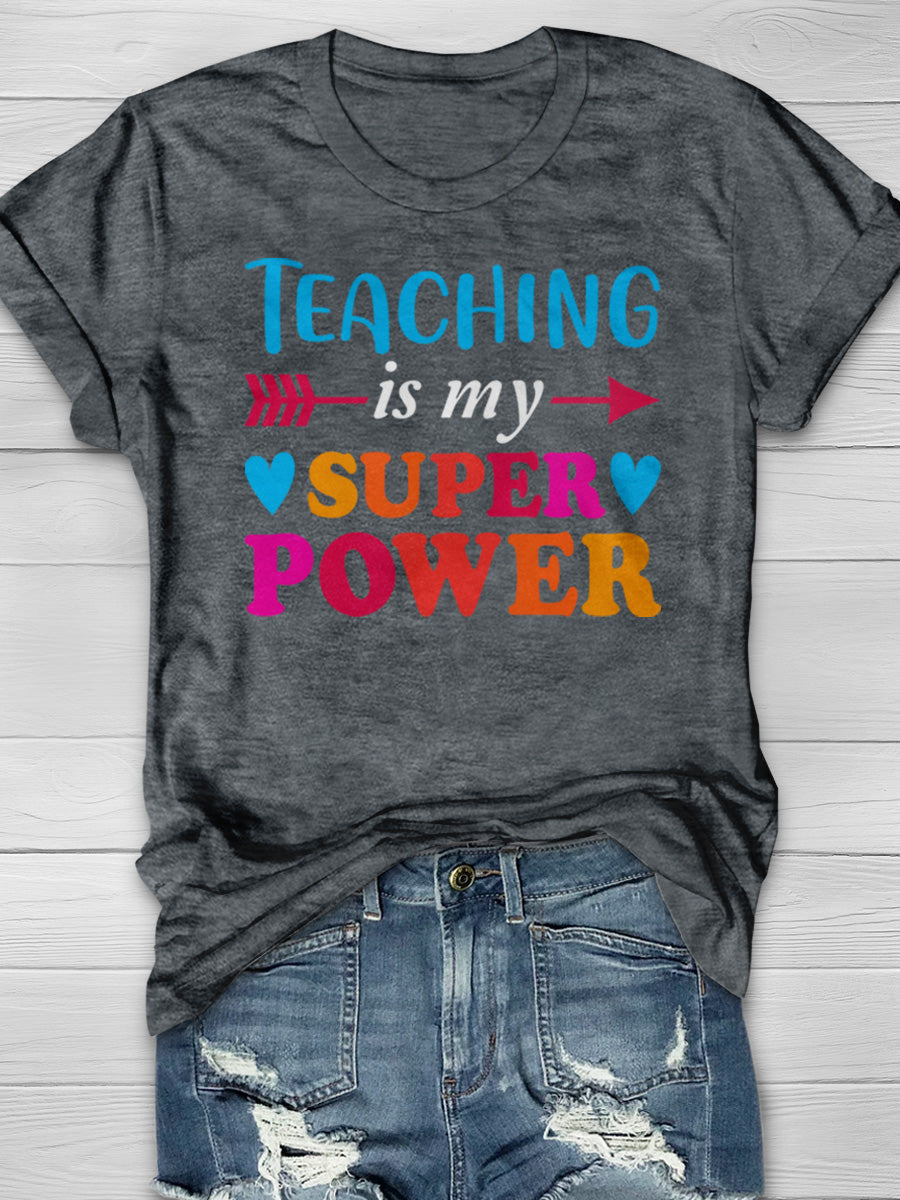 Teaching is My Super Power Print Graphic T-shirts