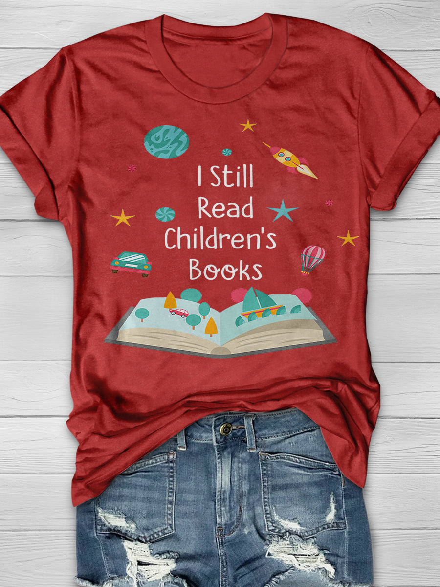 I Still Read Children's Books Teacher Print Graphic T-shirts