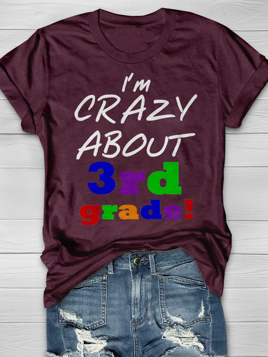 I'm Crazy About 3rd Grade Print Graphic T-shirts