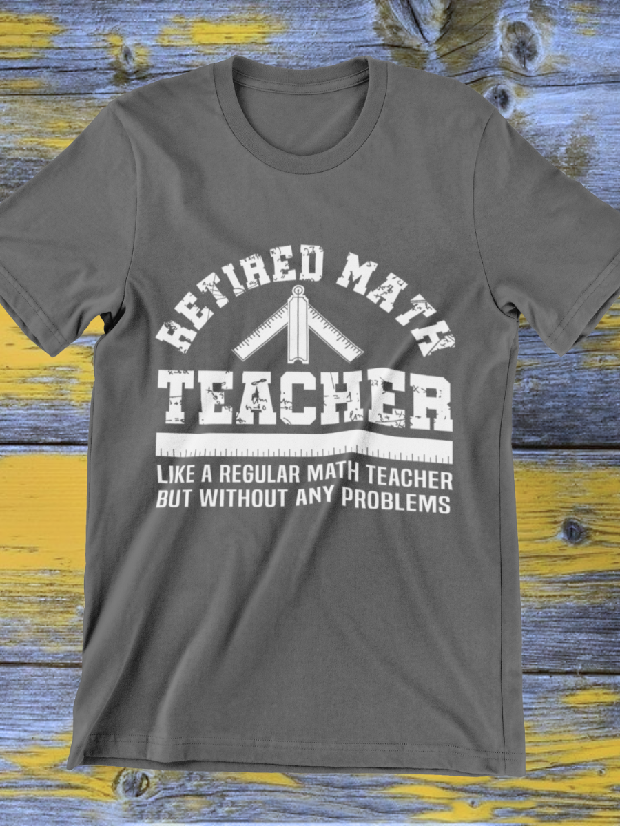 Retired Math Teacher Graphic T-shirt
