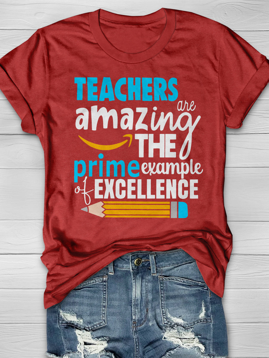 Teachers Amazing The Prime Example Excellence Print Graphic T-shirts