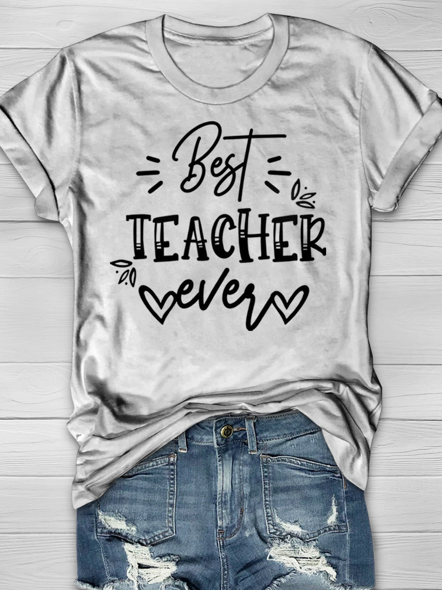 Best Teacher Ever Print Graphic T-shirts