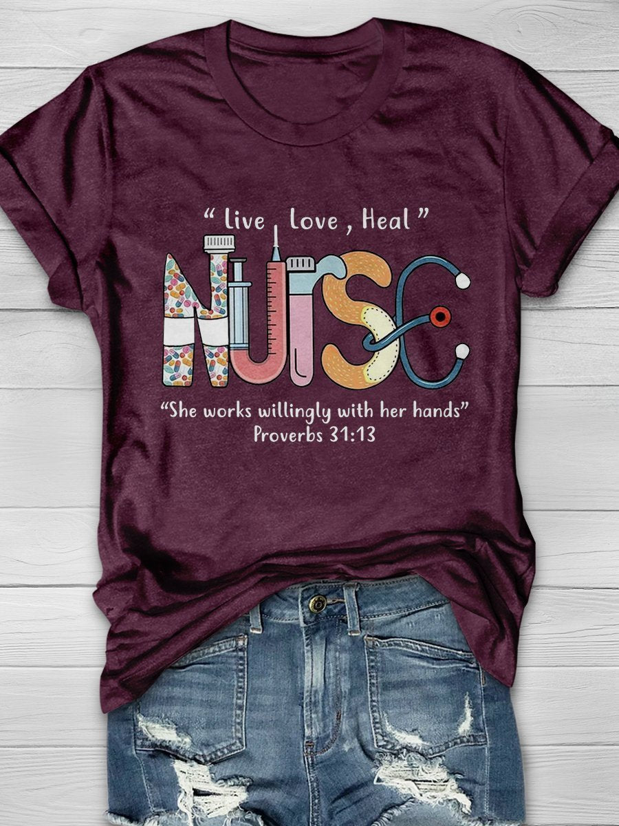 Live Love Heal Nurse She Works Willingly With Her Hands Proverbs Print Short Sleeve T-shirt