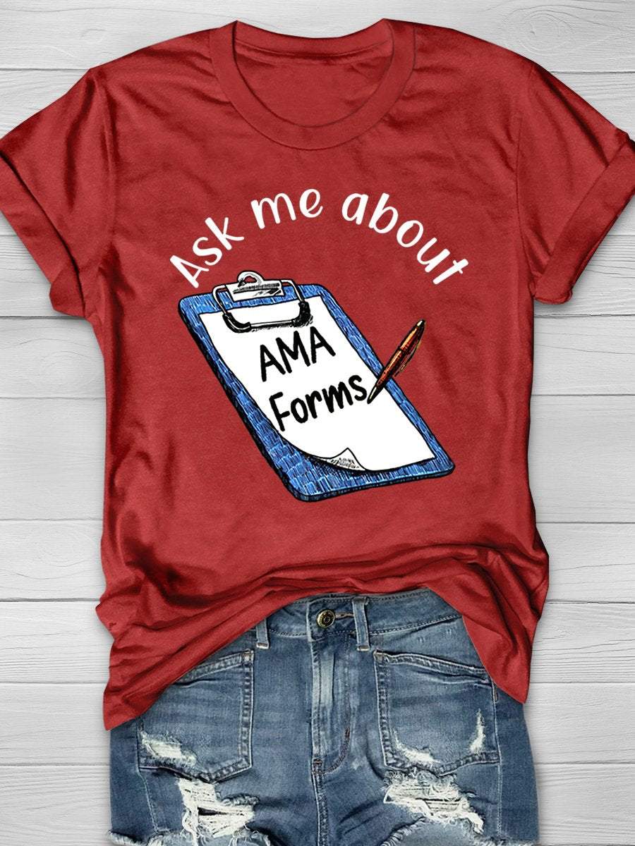 Ask Me About AMA Forms Print Short Sleeve T-shirt